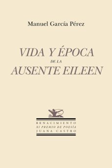 vida y epoca de la ausente eileen-manuel garcia perez-9791387552442