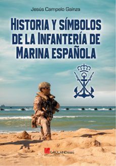 historia y simbolos de la infanteria de marina española-jesus campelo gainza-9791387857042