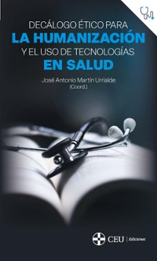decálogo ético para la humanización y el uso de tecnologías en sa lud-jose antonio martin urrialde-9791387860042