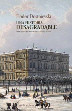 una historia desagradable (ebook)-fiodor dostoievski-9791387922542