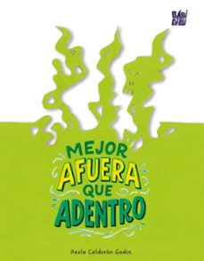 mejor afuera que adentro-paola calderon godin-9791387982942