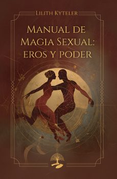 manual de magia sexual; eros y poder-lilith kyteler-9791388135842