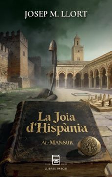 la joia d hispania. al-mansur-josep m. llort-9791388199042