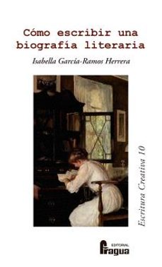cómo escribir una biografía literaria-isabella garcia ramos herrera-9791399066142