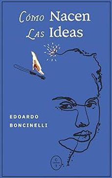 como nacen las ideas-edoardo boncinelli-9791399124842
