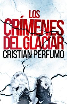 los crimenes del glaciar (ebook)-cristian perfumo-9798215460542