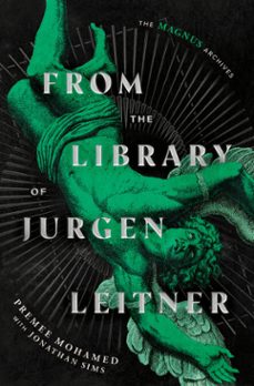 from the library of jurgen leitner (the magnus archives) (ebook)-9798217092642