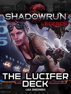 shadowrun legends: the lucifer deck (ebook)-lisa smedman-9798223520542