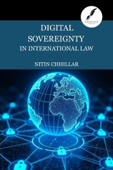 digital sovereignty in international law (ebook)-nitin chhillar-9798224164042