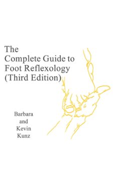 the complete gide to foot reflexology (third edition) (ebook)-kevin kunz-barbara kunz-9798224905942