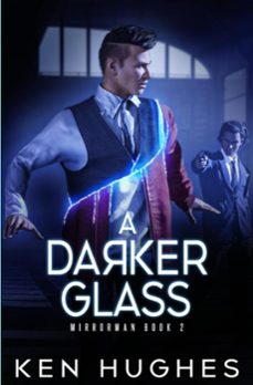 a darker glass (ebook)-ken hughes-9798224918942
