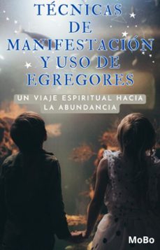 tecnicas de manifestacion y uso de egregores (ebook)-9798227677242