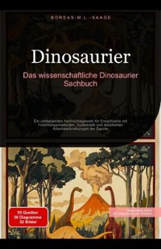 dinosaurier: das wissenschaftliche dinosaurier sachbuch (ebook)-boreas m. l. saage - deutschland-9798230647942