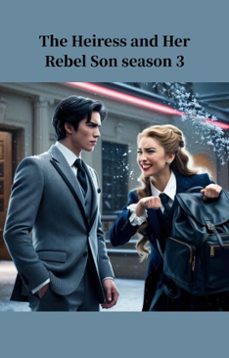 the heiress and her rebel son season 3 (ebook)-miko ml-9798230967842