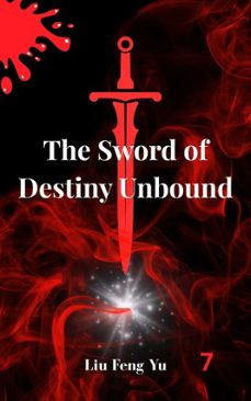 the sword of destiny unbound (ebook)-liu feng yu-9798231490042