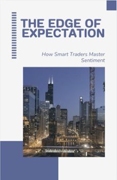 the edge of expectation: how smart traders master market sentiment (ebook)-f.w. foster-9798231810642