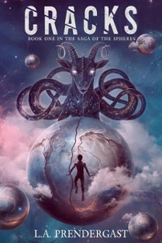 cracks: book one in the saga of the spheres (ebook)-l.a. prendergast-9798232074142