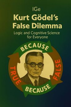 kurt godel's false dilemma (ebook)-9798232203542