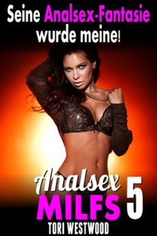 seine analsex-fantasie wurde meine! : analsex milfs 5 (ebook)-tori westwood-9798233353642