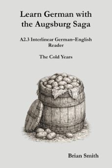 learn german with the augsburg saga - a2.3 interlinear germanenglish reader (ebook)-brian smith-9798233478642