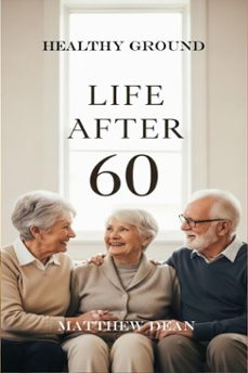 Imagen Principal de Life After 60: Healthy Ground