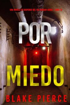 por miedo (una novela de suspense del fbi morgan crosslibro 13) (ebook)-blake pierce-9798341557642