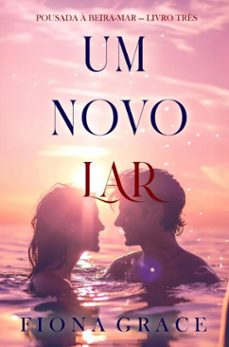 um novo lar (pousada a beira-mar  livro tres) (ebook)-fiona grace-9798341576742
