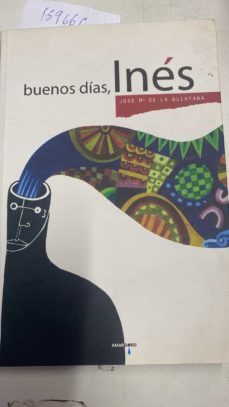 buenos dias, ines.-jose maria. quintana-mkt0006734542