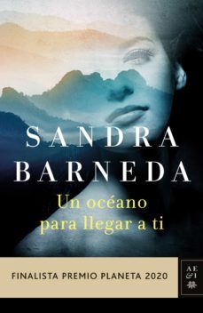 un oceano para llegar a ti (finalista premio planeta 2020) (ejemp lar firmado por la autora)-2910023781252