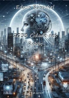 2033 cidade dos robos (ebook)-edson schenkel-3410002759252