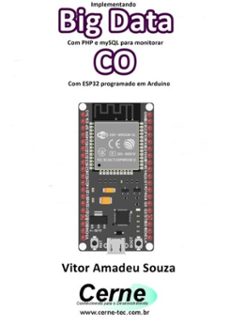implementando big data com php e mysql para monitorar  co com esp32 programado em arduino (ebook)-vitor amadeu souza-3410003487352
