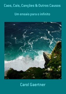caos, cais, cançes &amp; outros causos (ebook)-carol gaertner-3410003838352