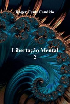 libertaço mental 2 (ebook)-roger canti candido-3410005374452