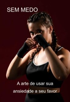 sem medo a arte de usar sua ansiedade a seu favor-jideon francisco marques-3410006684352