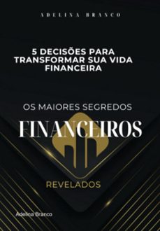 5 decises para transformar sua vida financeira (ebook)-adelina branco-3410007777152