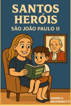 santos herois : santo papa joo paulo ii (ebook)-daniela beverinotti-3410008069652