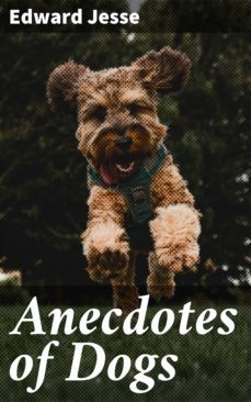 anecdotes of dogs (ebook)-edward jesse-4057664639752