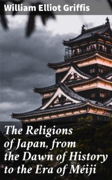 the religions of japan, from the dawn of history to the era of meiji (ebook)-4057664643452
