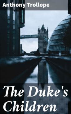 the duke's children (ebook)-anthony trollope-4057664651952