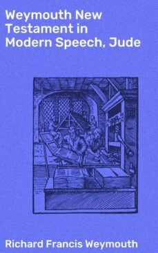 weymouth new testament in modern speech, jude (ebook)-richard francis weymouth-4064066090852