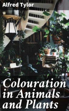 colouration in animals and plants (ebook)-alfred tylor-4064066155452