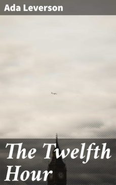 the twelfth hour (ebook)-ada leverson-4064066210052