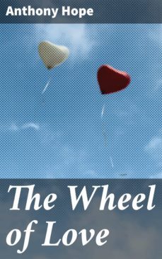 the wheel of love (ebook)-anthony hope-4064066428952