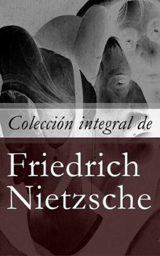 coleccion integral de friedrich nietzsche (ebook)-friedrich nietzsche-4064066498252