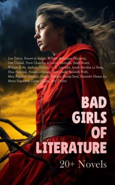 bad girls of literature: 20+ novels (ebook)-lew tolstoi-honoré de balzac-william makepeace thackeray-4066339592452