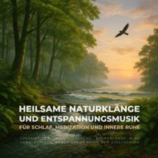 heilsame naturklange &amp; entspannungsmusik fur schlaf, meditation und innere ruhe (audiolibro)-4069828917552