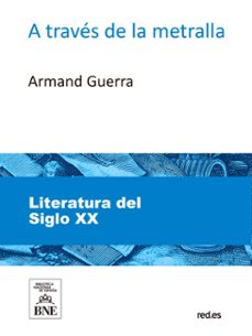 a traves de la metralla (ebook)-armand guerra-4099995484052
