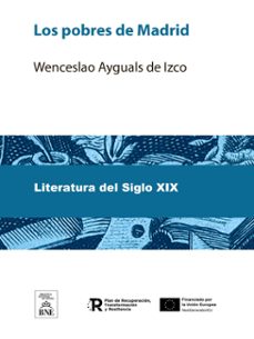 los pobres de madrid novela popular (ebook)-wenceslao ayguals de izco-4099995489552