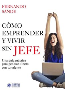 como emprender y vivir sin jefe (ebook)-4099995618952