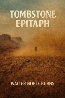 tombstone epitaph (ebook)-walter noble burns-7502319079652
